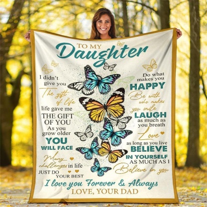Dad To Daughter Life Gave Me The Gift Of You Flannel Blanket-Jessemade AU